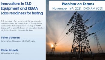 Innovations in Transmission and Distribution Equipment and KEMA Labs readiness for testing